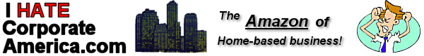 Start Your Own Home Based Business, Work From Home, and Fire Your Boss